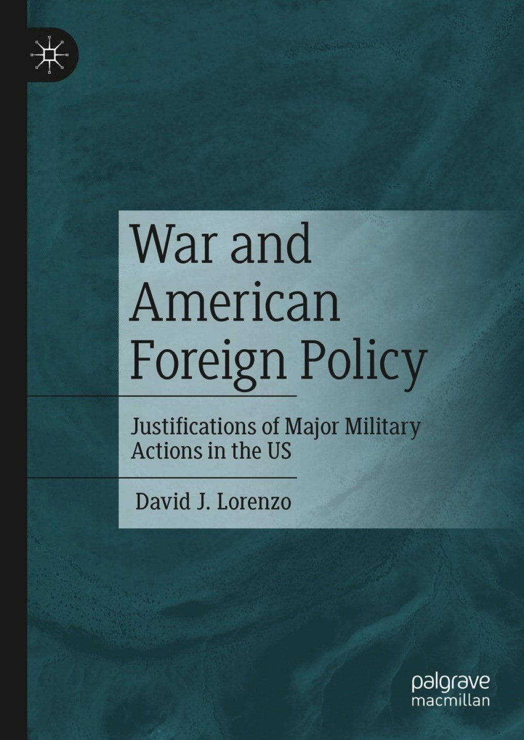 War and American Foreign Policy Justifications of Major Military Actions in the US  â€“ PDF/EPUB Version Downloadable