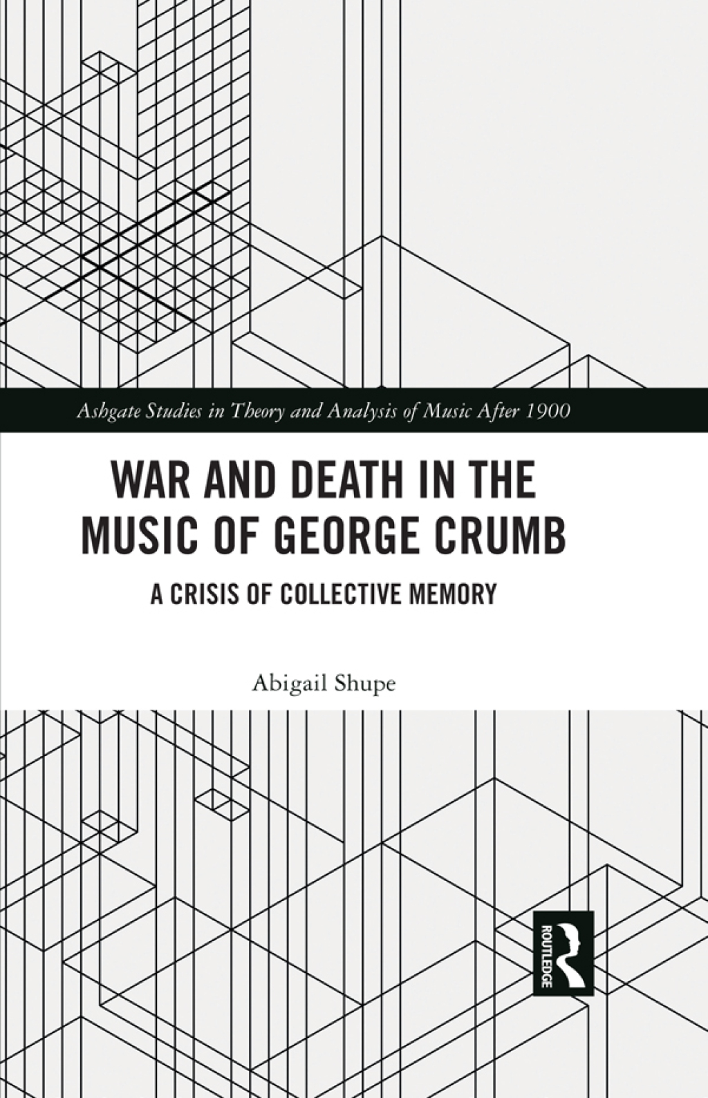 War and Death in the Music of George Crumb A Crisis of Collective Memory 1st Edition â€“ PDF/EPUB Version Downloadable