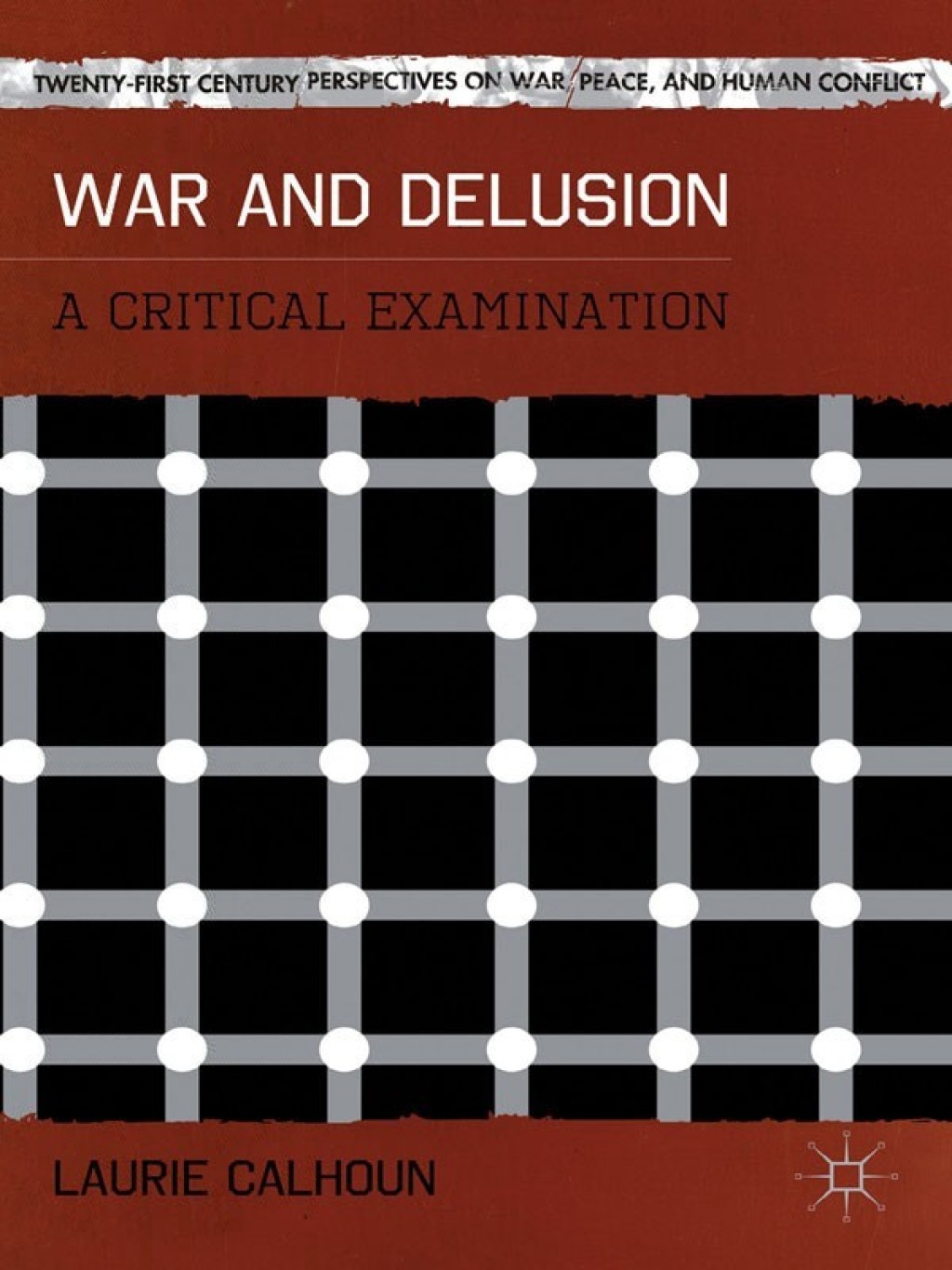 War and Delusion A Critical Examination  â€“ PDF/EPUB Version Downloadable