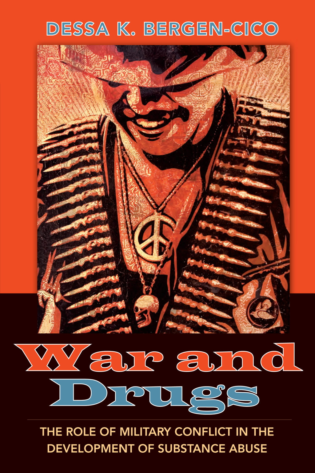 War and Drugs The Role of Military Conflict in the Development of Substance Abuse 1st Edition â€“ PDF/EPUB Version Downloadable