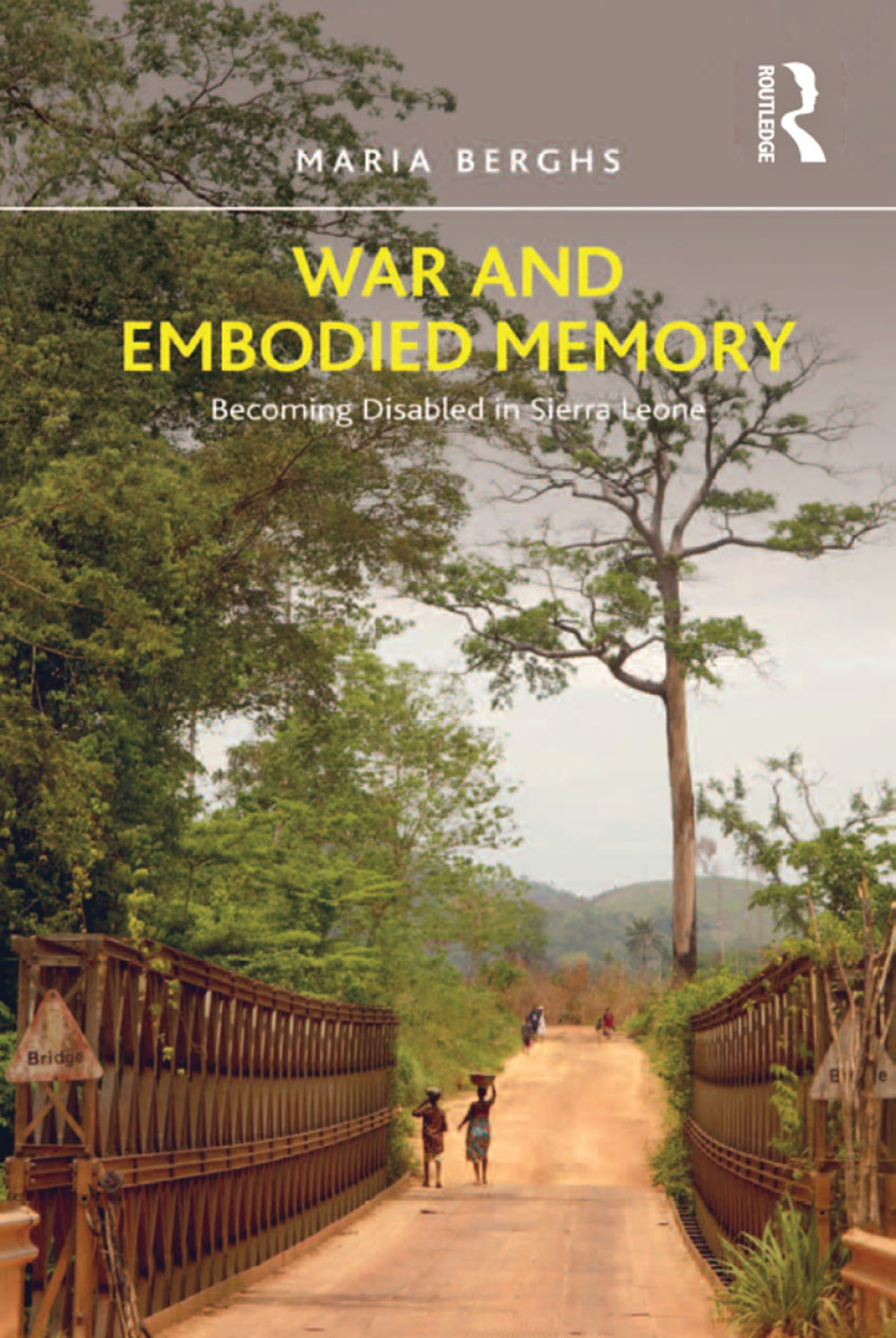 War and Embodied Memory Becoming Disabled in Sierra Leone 1st Edition â€“ PDF/EPUB Version Downloadable