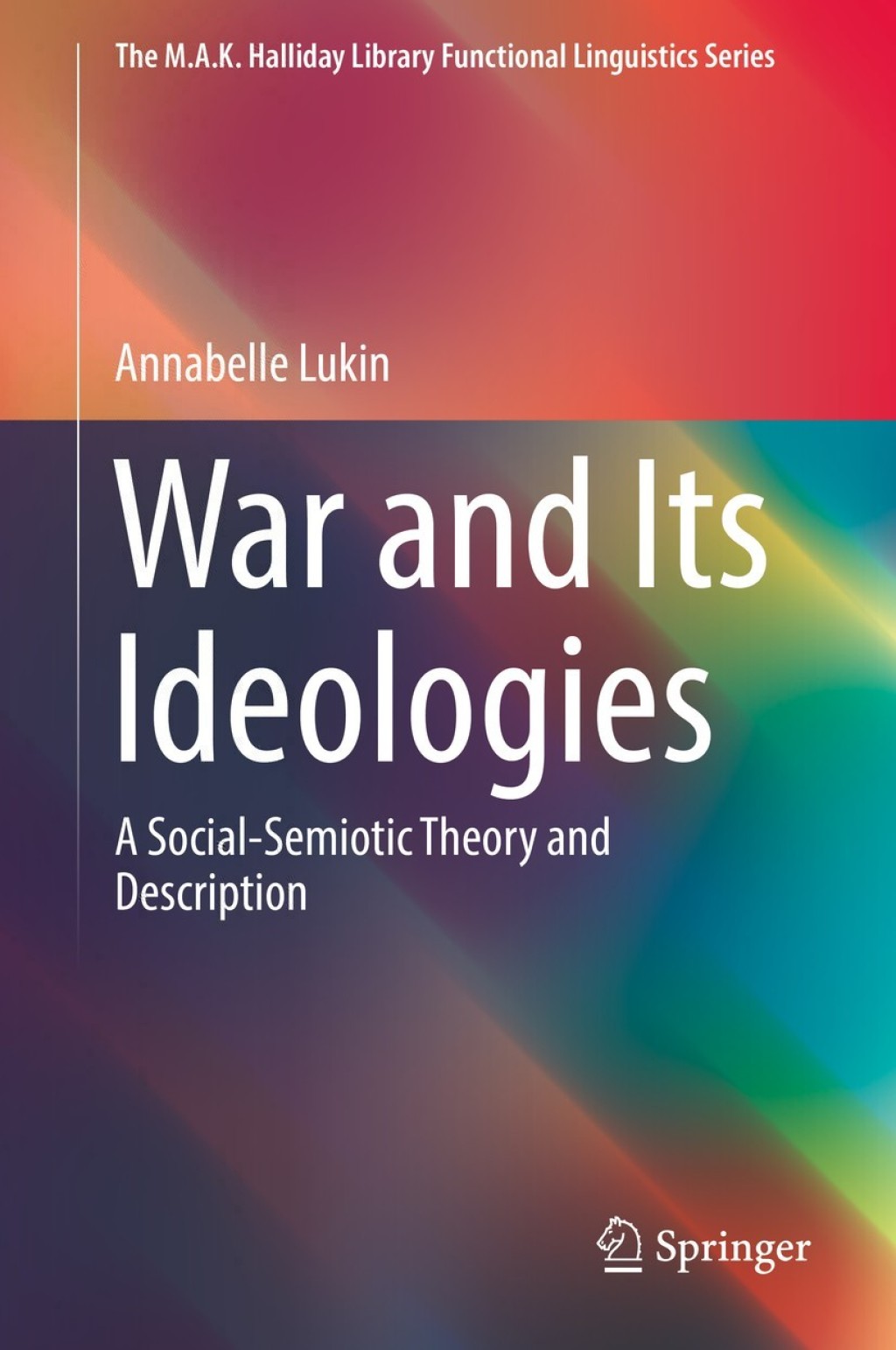 War and Its Ideologies A Social-Semiotic Theory and Description  â€“ PDF/EPUB Version Downloadable