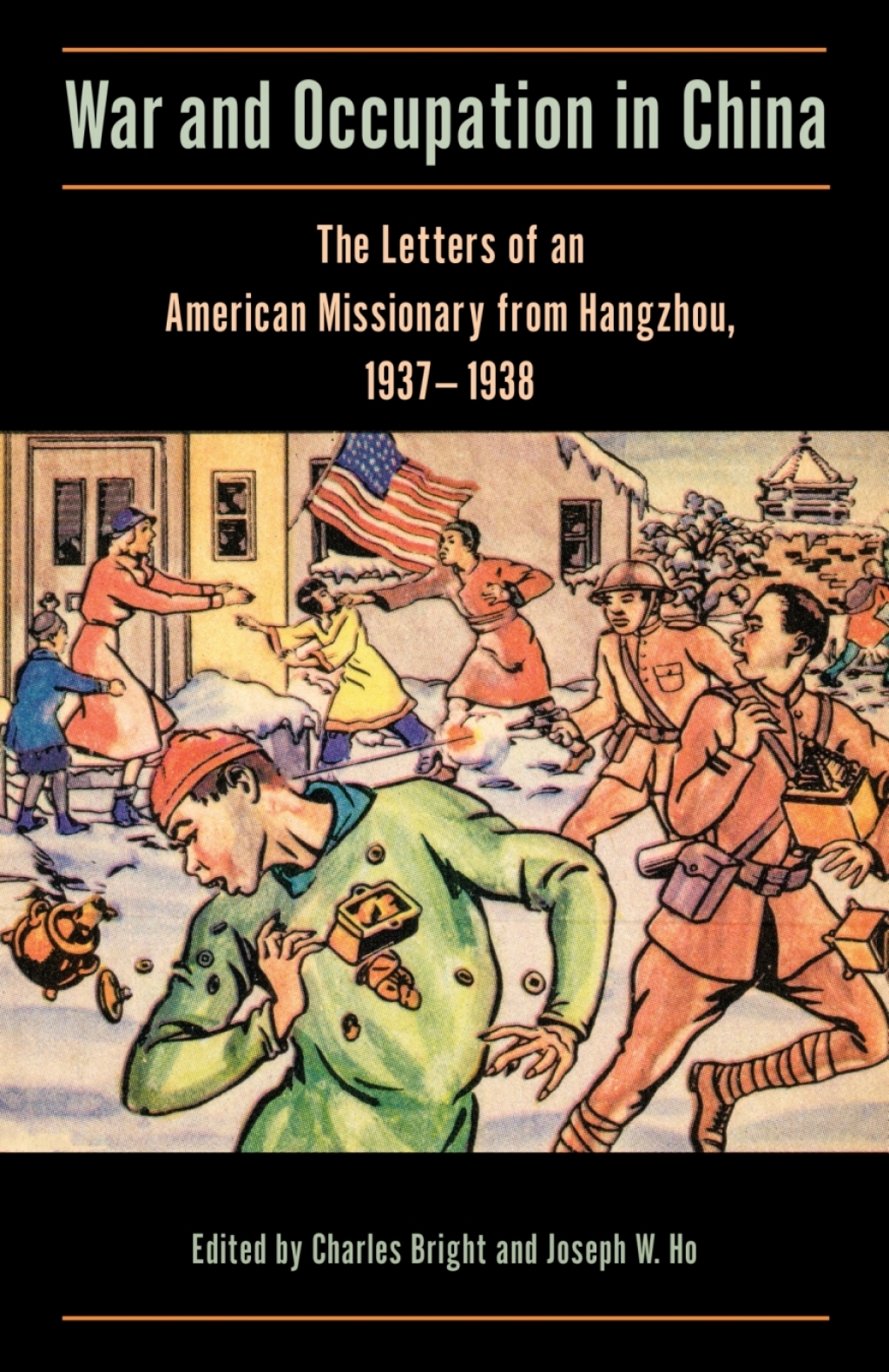 War and Occupation in China The Letters of an American Missionary from Hangzhou, 1937â€“1938 1st Edition â€“ PDF/EPUB Version Downloadable