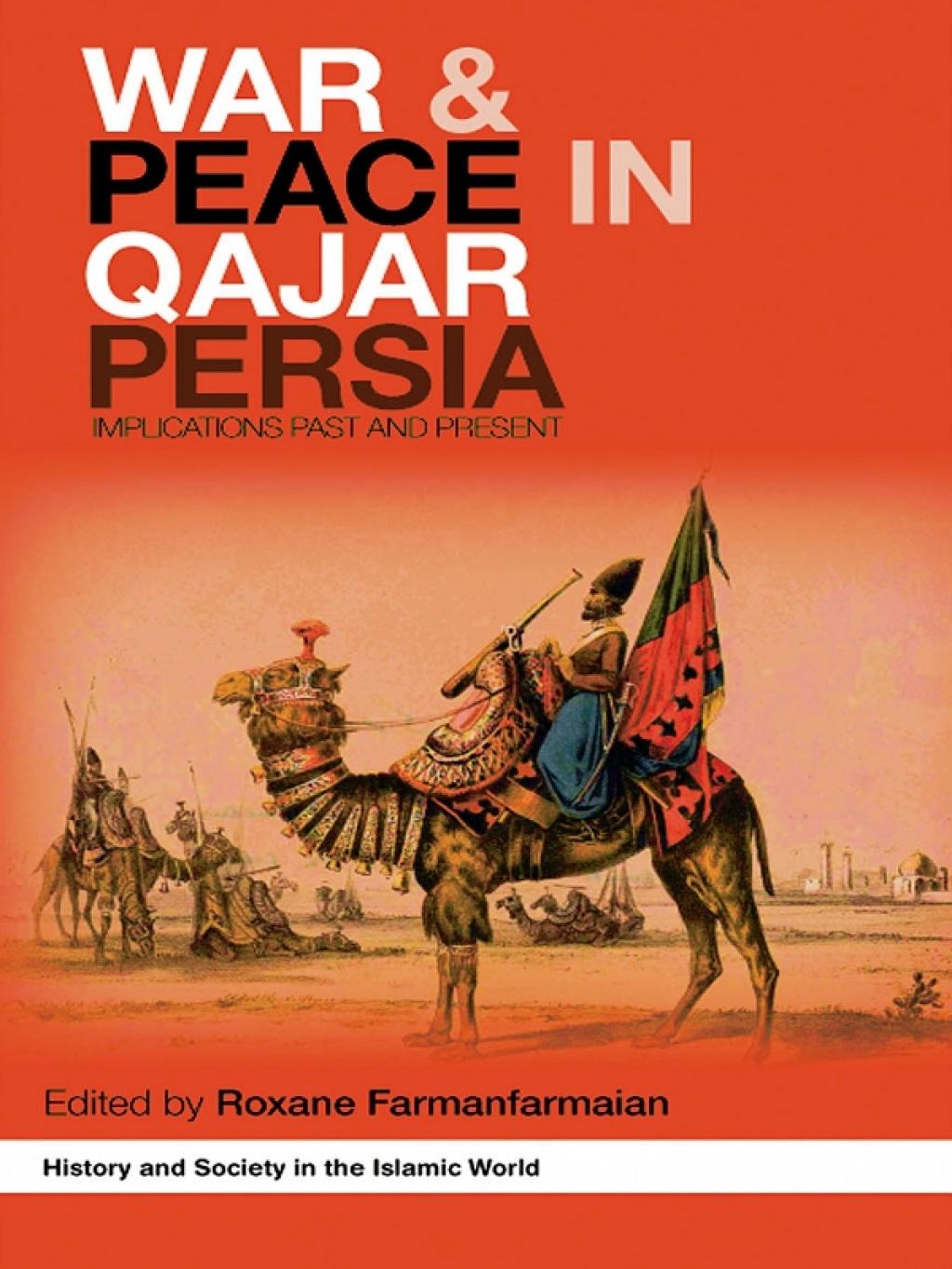 War and Peace in Qajar Persia Implications Past and Present 1st Edition â€“ PDF/EPUB Version Downloadable