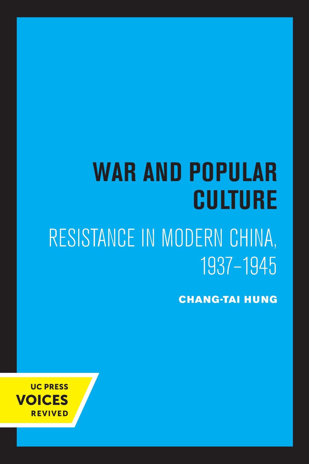 War and Popular Culture Resistance in Modern China, 1937-1945 1st Edition â€“ PDF/EPUB Version Downloadable