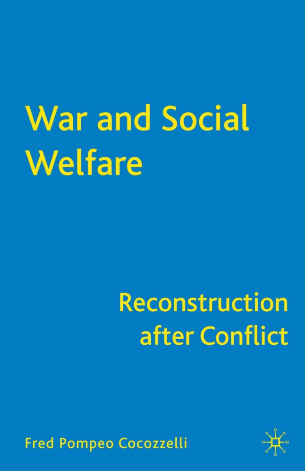 War and Social Welfare Reconstruction after Conflict  â€“ PDF/EPUB Version Downloadable