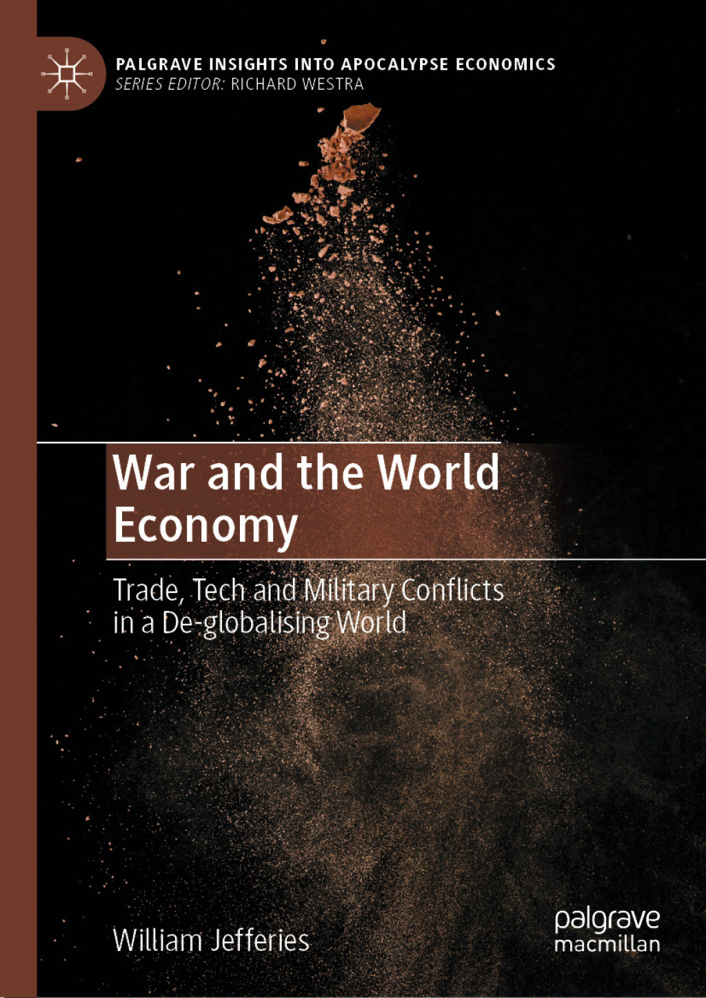 War and the World Economy Trade, Tech and Military Conflicts in a De-globalising World  â€“ PDF/EPUB Version Downloadable