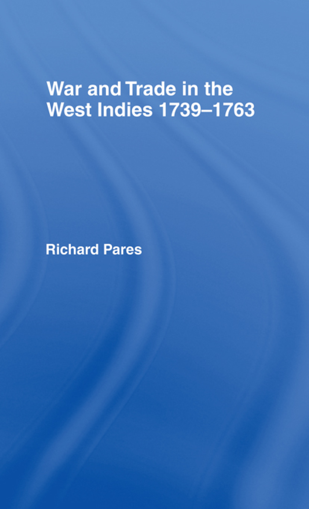 War and Trade in the West Indies 1st Edition â€“ PDF/EPUB Version Downloadable