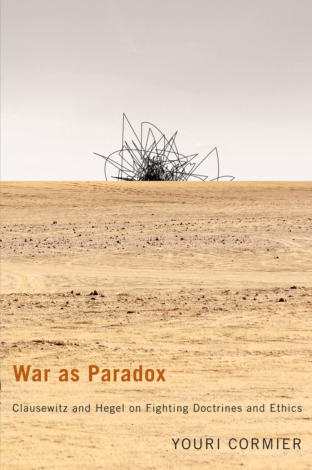 War as Paradox Clausewitz and Hegel on Fighting Doctrines and Ethics  â€“ PDF/EPUB Version Downloadable