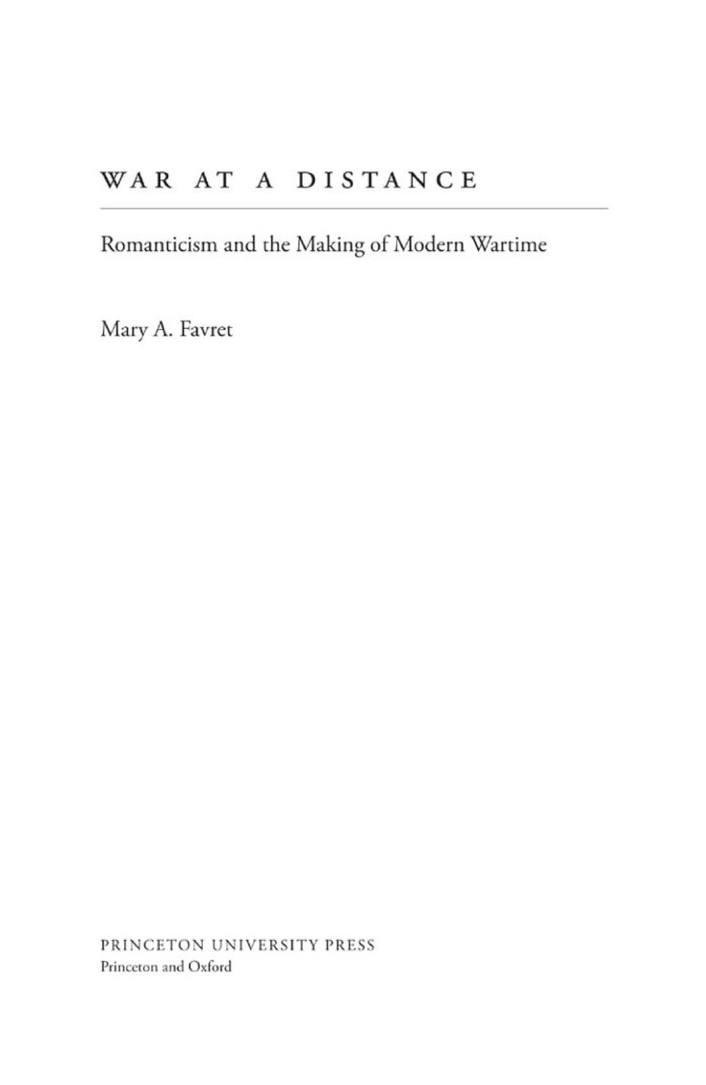 War at a Distance Romanticism and the Making of Modern Wartime  â€“ PDF/EPUB Version Downloadable