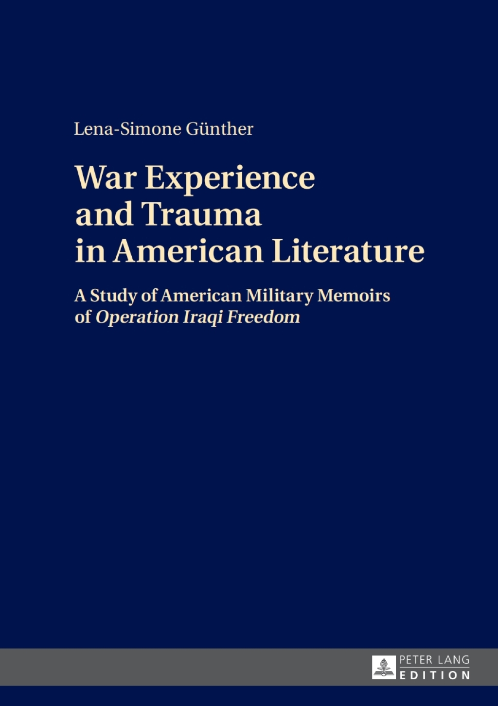 War Experience and Trauma in American Literature A Study of American Military Memoirs of Â«Operation Iraqi FreedomÂ» 1st Edition â€“ PDF/EPUB Version Downloadable