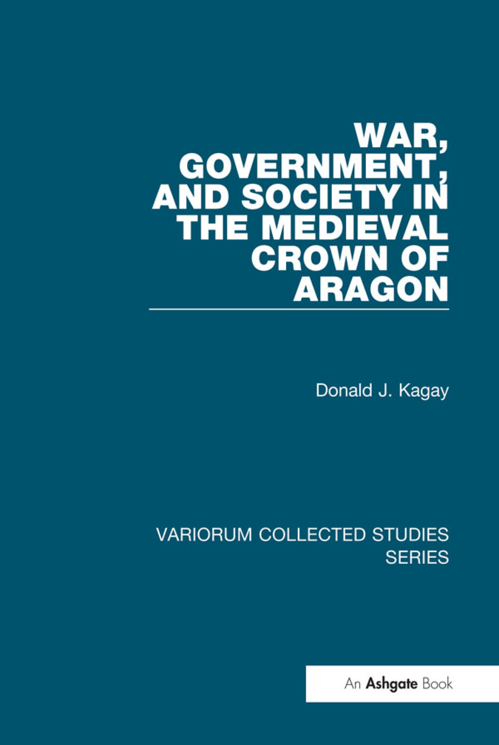 War, Government, and Society in the Medieval Crown of Aragon 1st Edition â€“ PDF/EPUB Version Downloadable