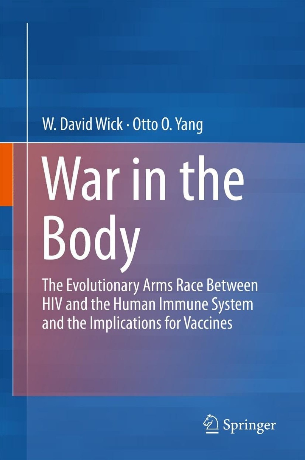 War in the Body The Evolutionary Arms Race Between HIV and the Human Immune System and the Implications for Vaccines  â€“ PDF/EPUB Version Downloadable