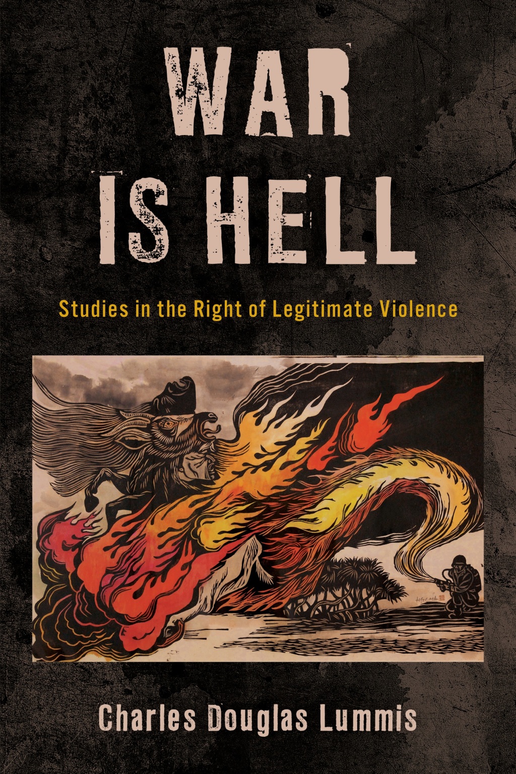 War Is Hell Studies in the Right of Legitimate Violence 1st Edition â€“ PDF/EPUB Version Downloadable