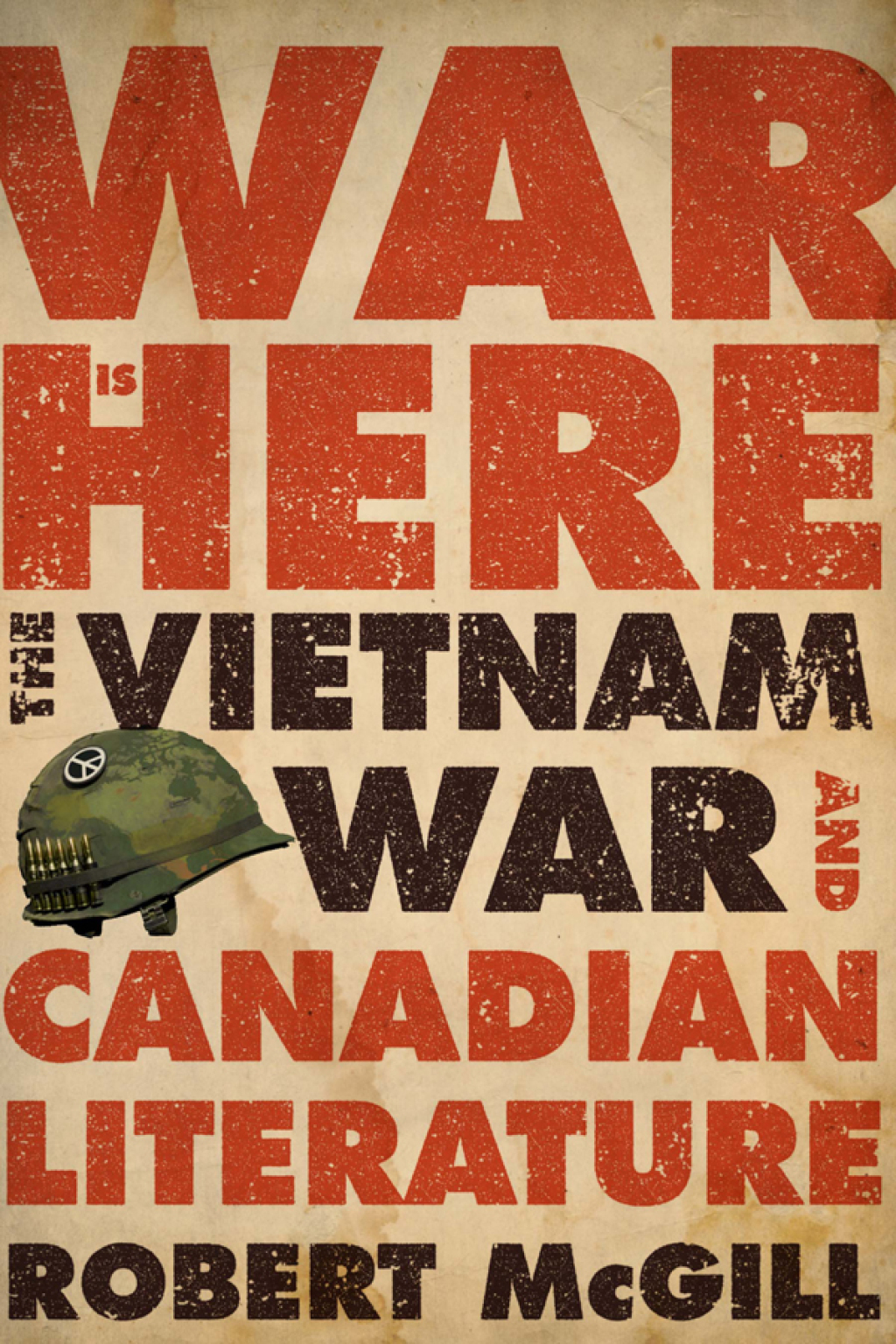 War Is Here The Vietnam War and Canadian Literature  â€“ PDF/EPUB Version Downloadable