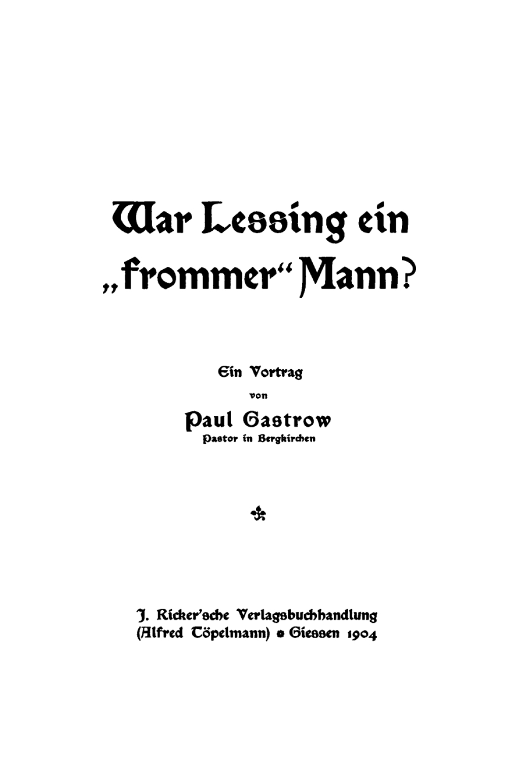 War Lessing ein "frommer" Mann? Ein Vortrag 1st Edition â€“ PDF/EPUB Version Downloadable