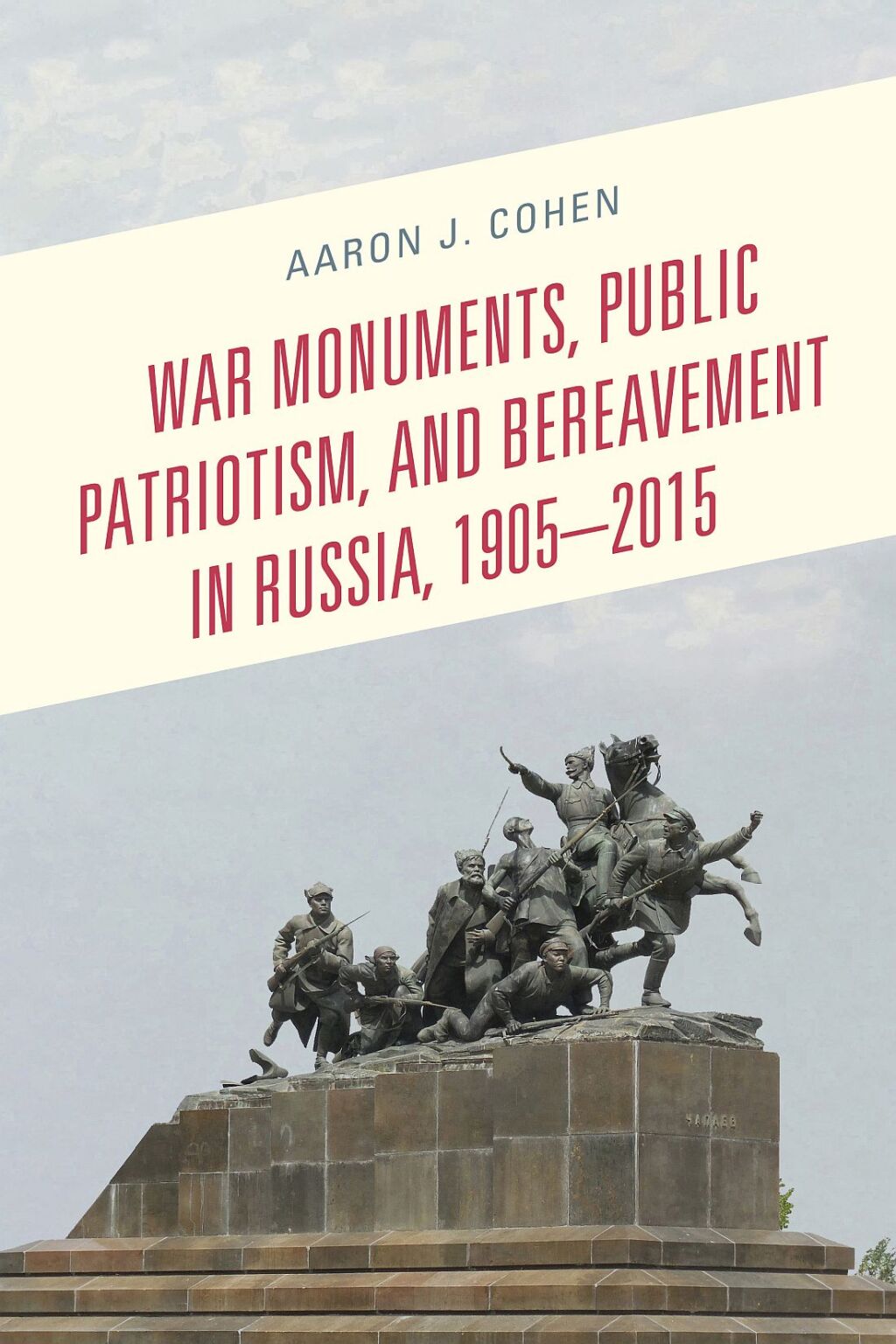 War Monuments, Public Patriotism, and Bereavement in Russia, 1905–2015 1st Edition – PDF/EPUB Version Downloadable War Monuments, Public Patriotism, and Bereavement in Russia, 1905–2015 1st Edition – PDF/EPUB Version Downloadable - Image 1
