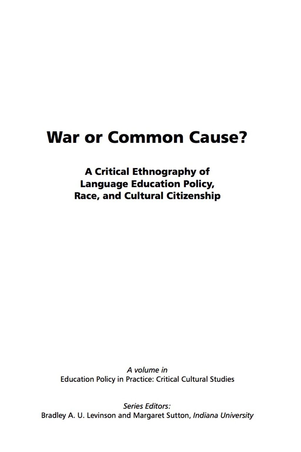 War or Common Cause?: A Critical Ethnography of Language Education Policy, Race, and Cultural Citizenship  â€“ PDF/EPUB Version Downloadable