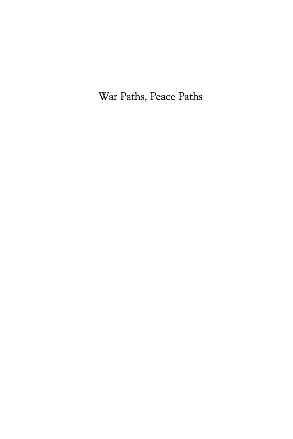 War Paths, Peace Paths An Archaeology of Cooperation and Conflict in Native Eastern North America 1st Edition â€“ PDF/EPUB Version Downloadable