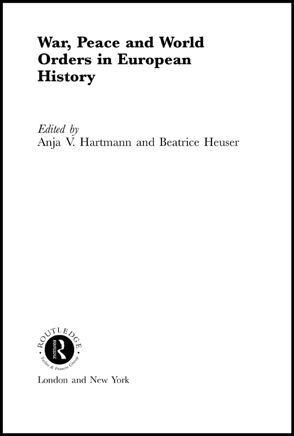 War, Peace and World Orders in European History 1st Edition â€“ PDF/EPUB Version Downloadable
