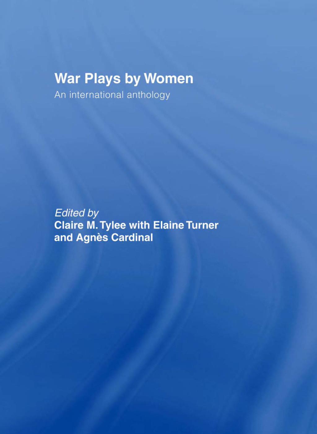 War Plays by Women An International Anthology 1st Edition â€“ PDF/EPUB Version Downloadable
