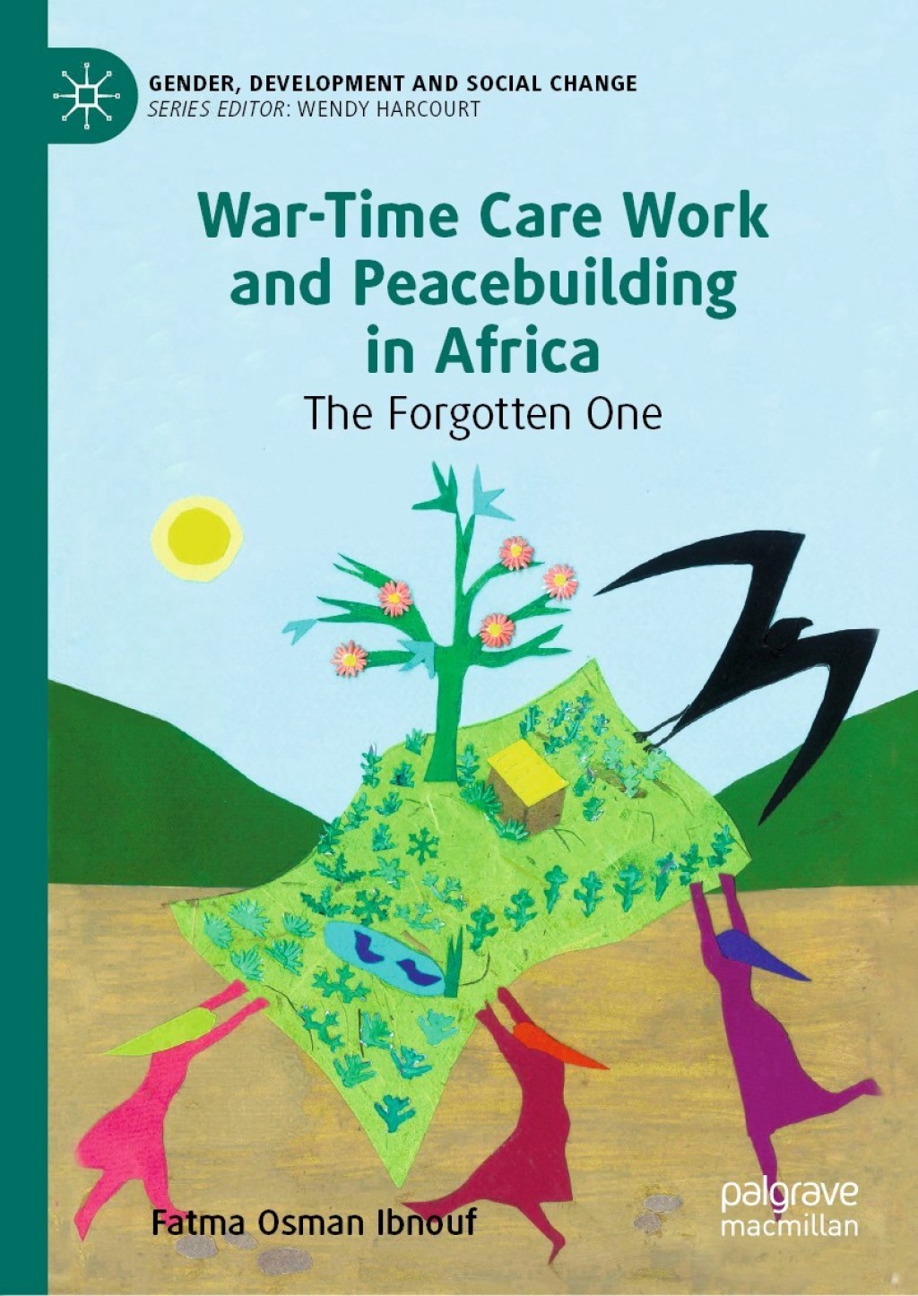 War-Time Care Work and Peacebuilding in Africa The Forgotten One  â€“ PDF/EPUB Version Downloadable
