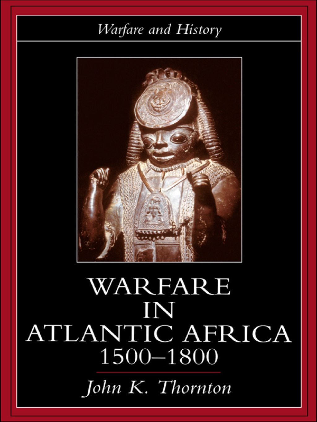 Warfare in Atlantic Africa, 1500-1800 1st Edition â€“ PDF/EPUB Version Downloadable