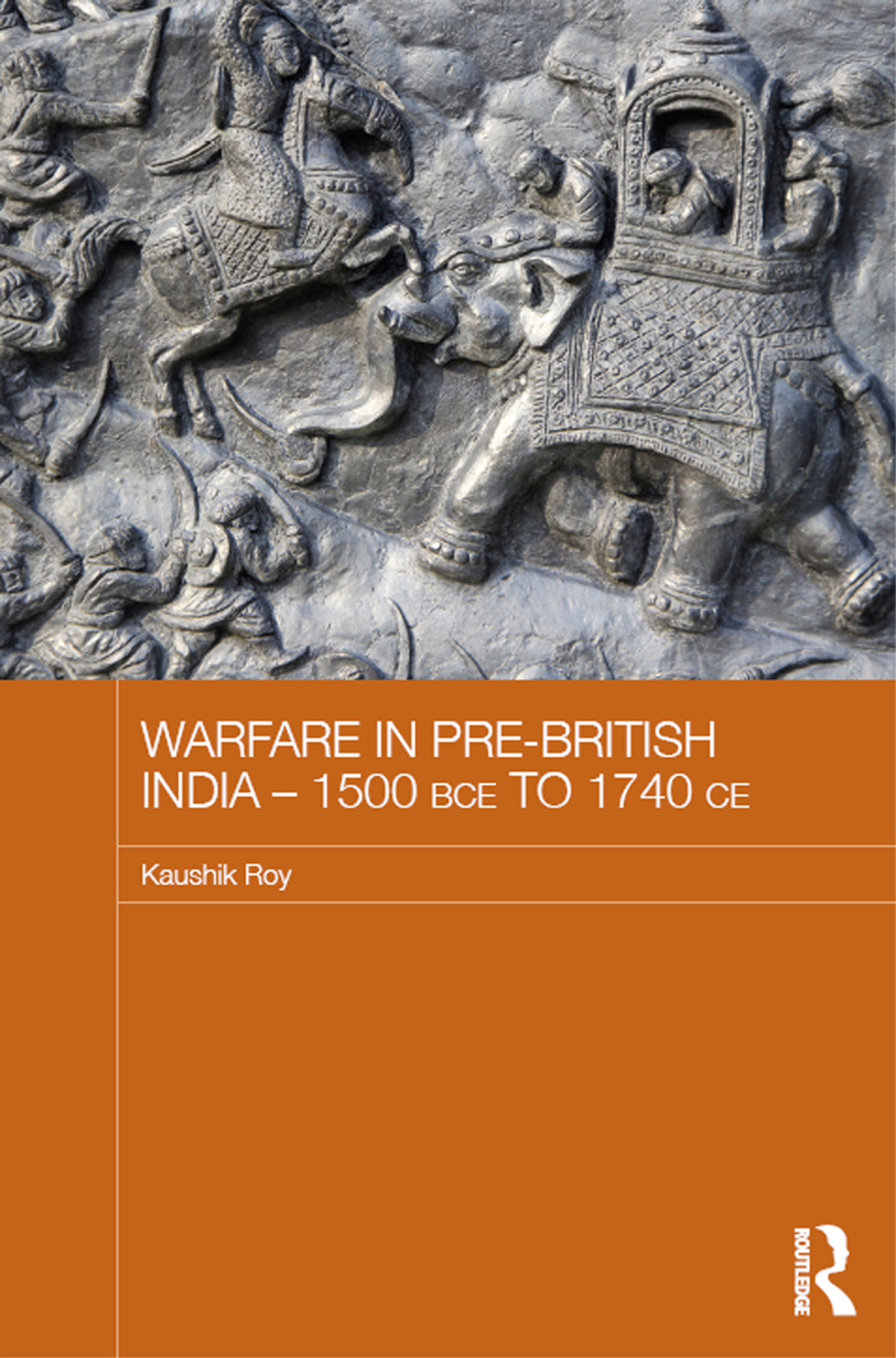 Warfare in Pre-British India - 1500BCE to 1740CE 1st Edition â€“ PDF/EPUB Version Downloadable