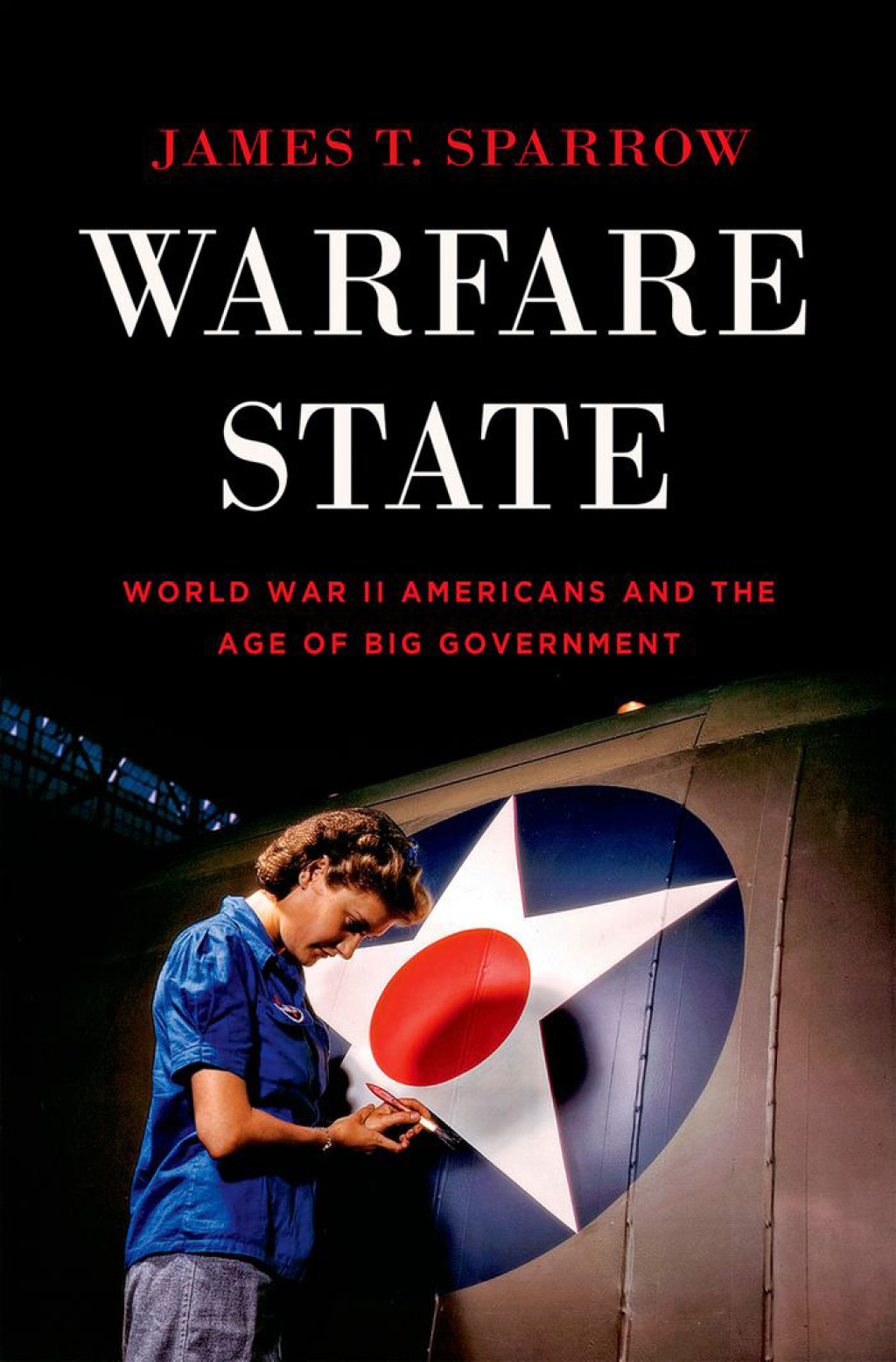 Warfare State World War II Americans and the Age of Big Government  â€“ PDF/EPUB Version Downloadable