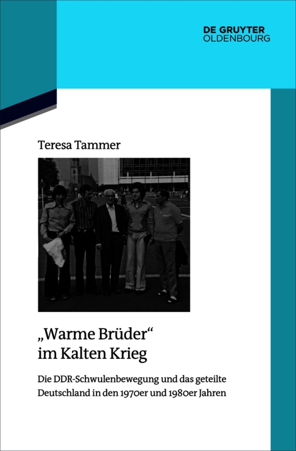 "Warme BrÃ¼der" im Kalten Krieg Die DDR-Schwulenbewegung und das geteilte Deutschland in den 1970er und 1980er Jahren 1st Edition â€“ PDF/EPUB Version Downloadable