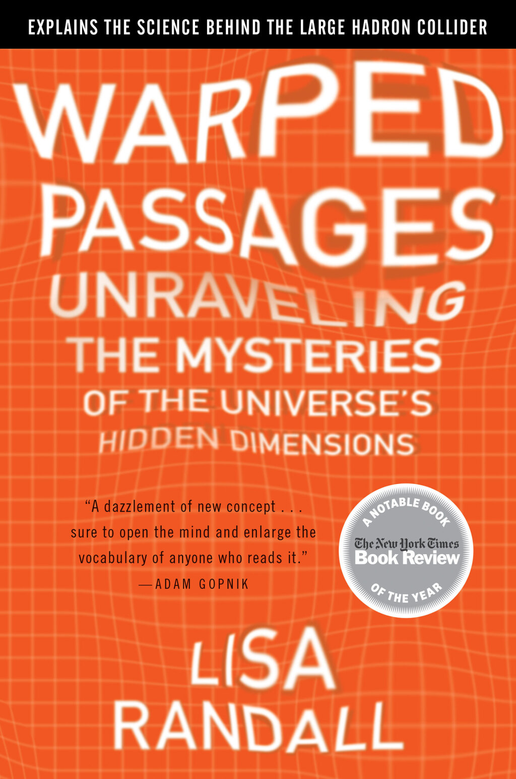 Warped Passages Unraveling the Mysteries of the Universe's Hidden Dimensions - (PDF/EPUB Version)