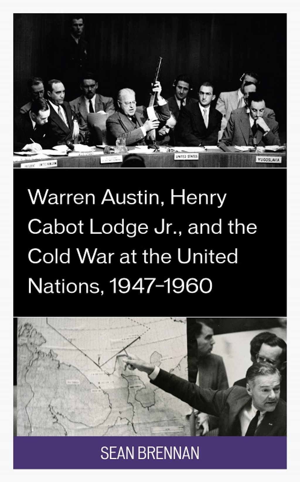 Warren Austin, Henry Cabot Lodge Jr., and the Cold War at the United Nations, 1947â€“1960 1st Edition â€“ PDF/EPUB Version Downloadable