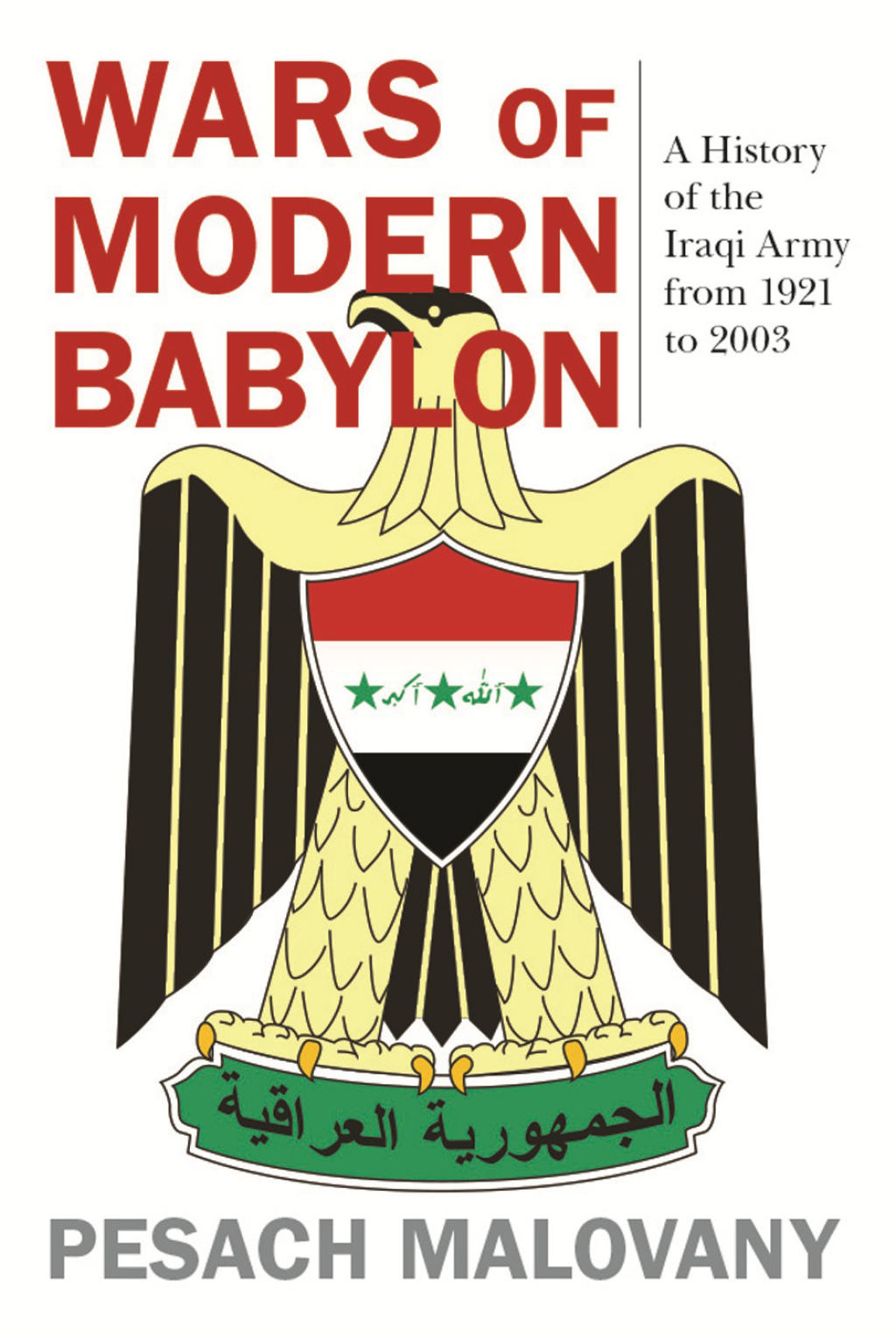 Wars of Modern Babylon A History of the Iraqi Army from 1921 to 2003  â€“ PDF/EPUB Version Downloadable