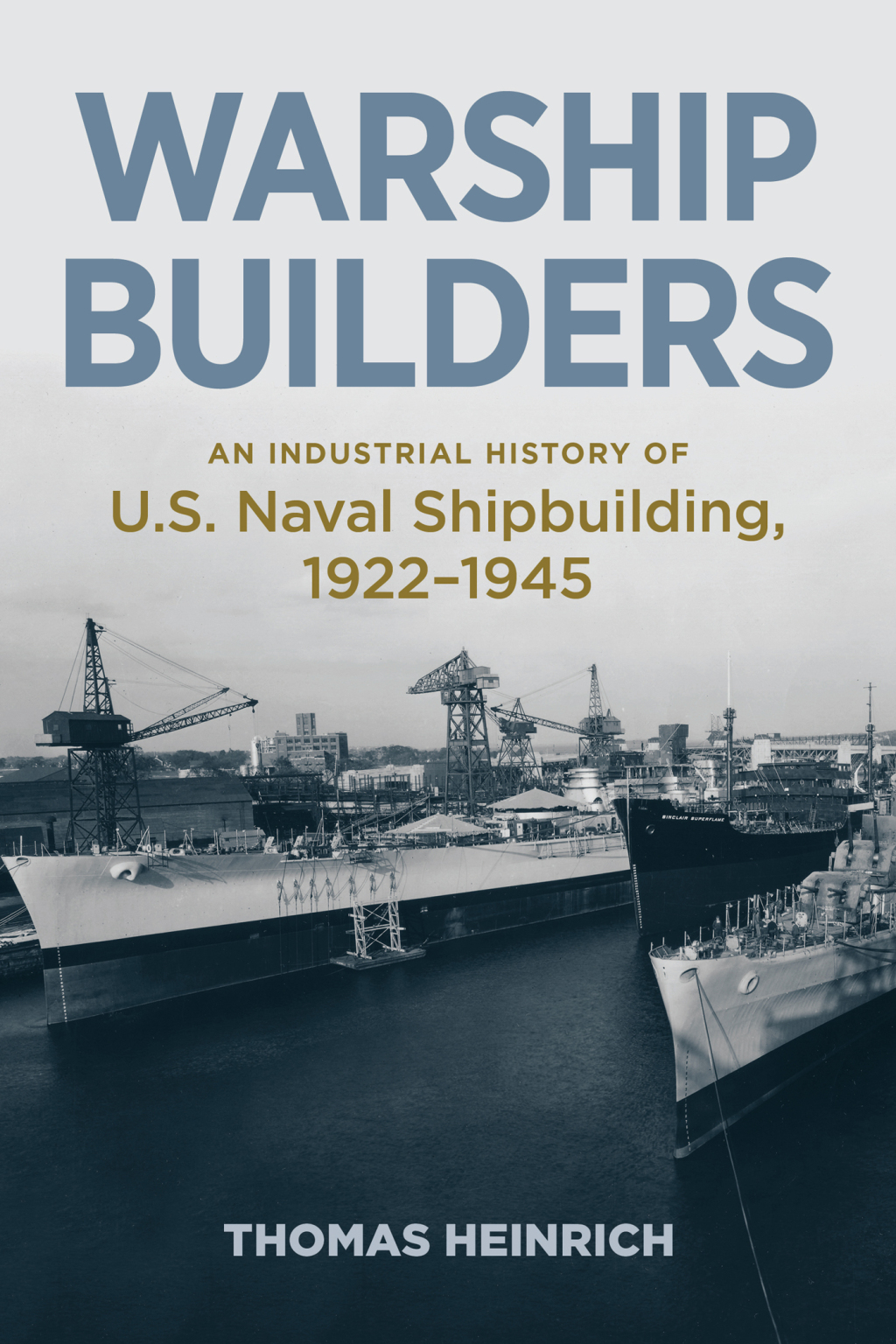 Warship Builders An Industrial History of U.S. Naval Shipbuilding, 1922â€“1945  â€“ PDF/EPUB Version Downloadable
