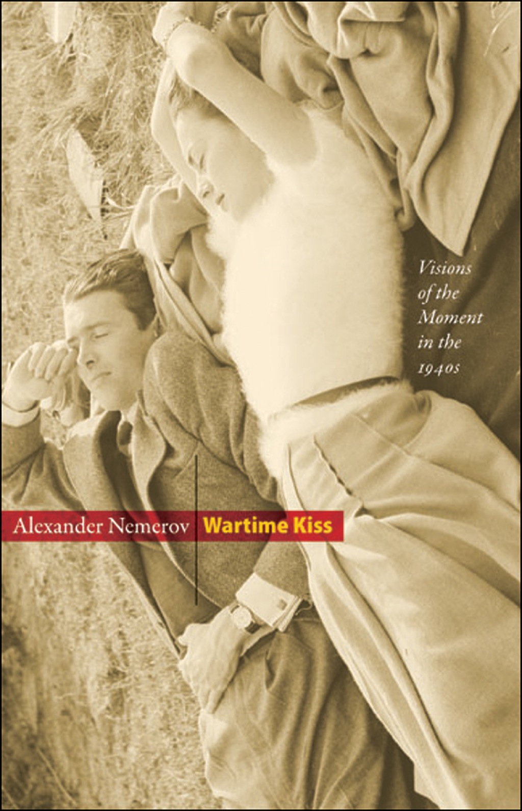 Wartime Kiss Visions of the Moment in the 1940s  â€“ PDF/EPUB Version Downloadable