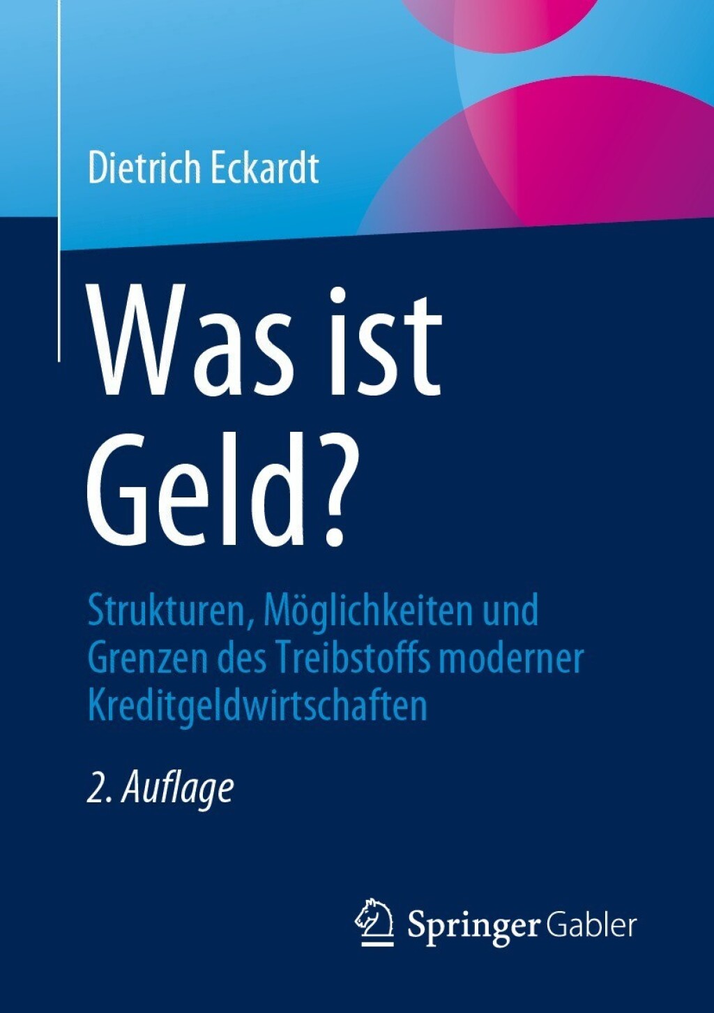 Was ist Geld? Strukturen, MÃ¶glichkeiten und Grenzen des Treibstoffs moderner Kreditgeldwirtschaften 2nd Edition - (PDF/EPUB Version)