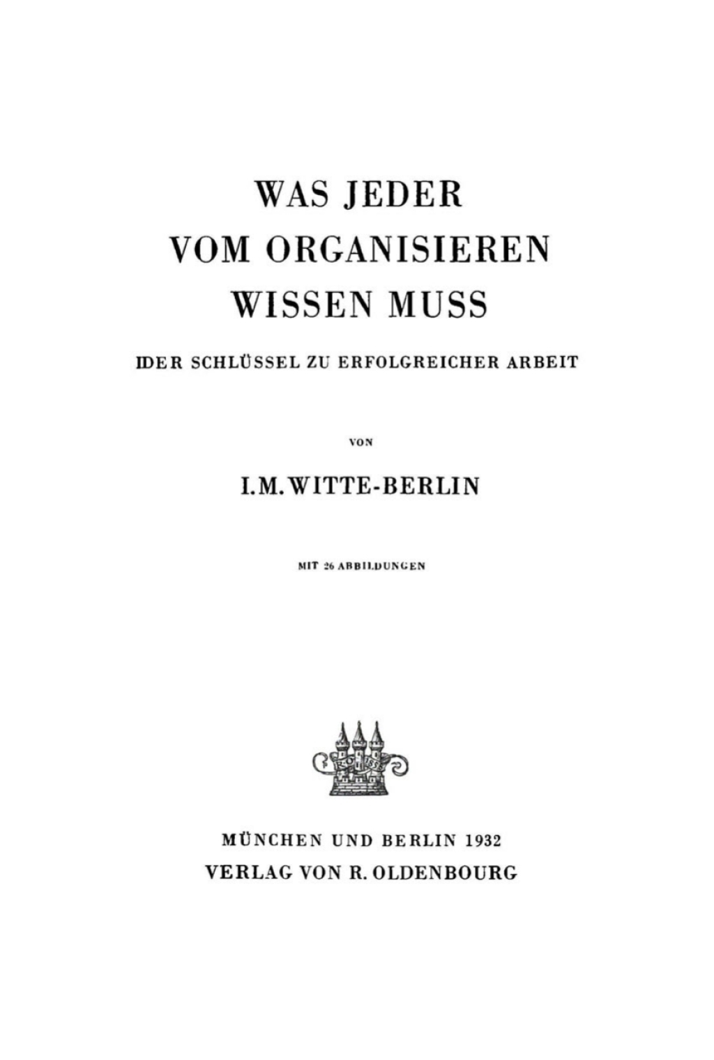 Was jeder vom Organisieren wissen muss Der SchlÃ¼ssel zu erfolgreicher Arbeit 1st Edition â€“ PDF/EPUB Version Downloadable