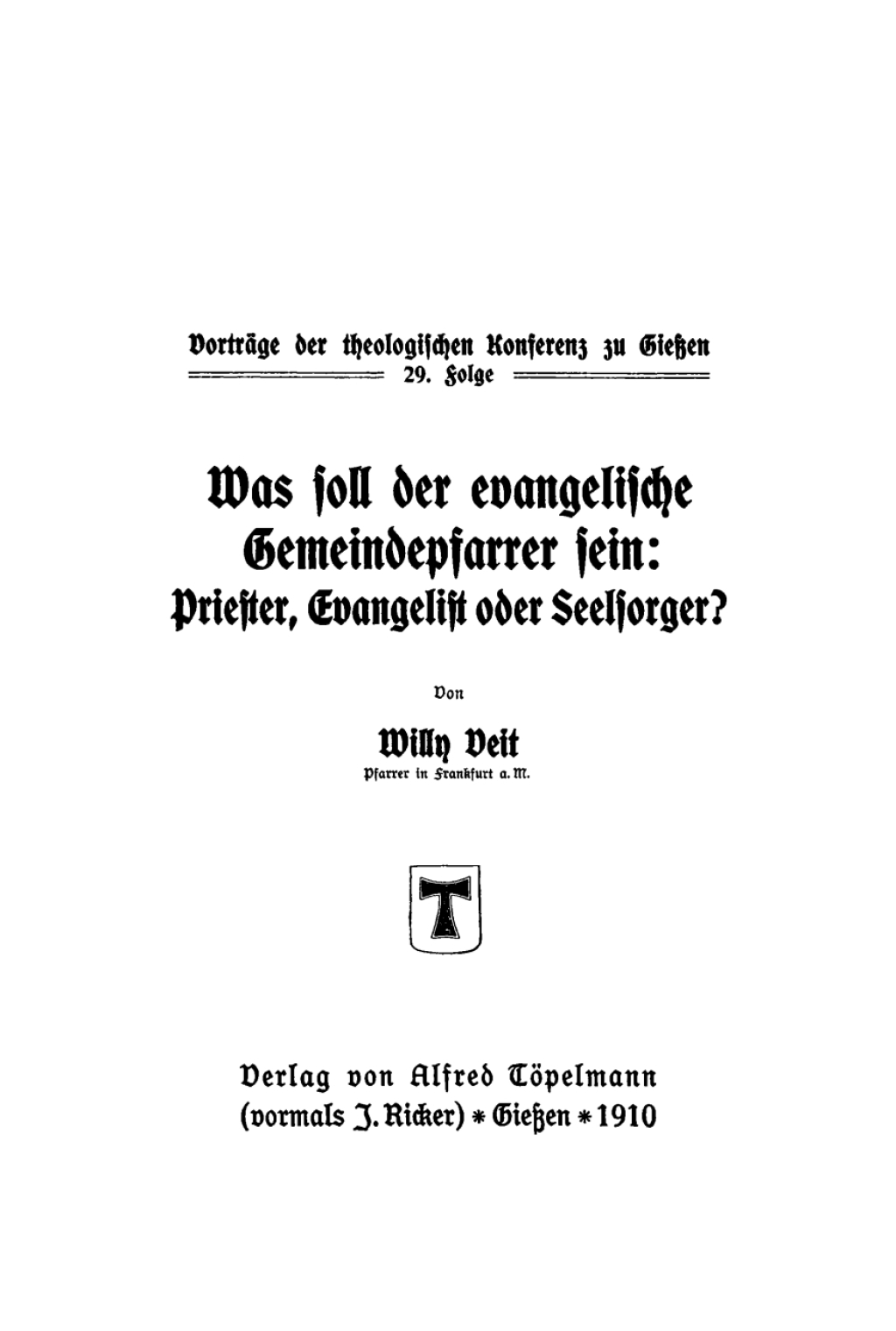 Was soll der evangelische Gemeindepfarrer sein: Priester, Evangelist, Seelsorger? 1st Edition â€“ PDF/EPUB Version Downloadable
