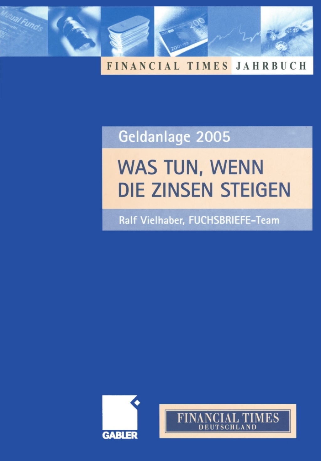 Was tun, wenn die Zinsen steigen Anlagechancen 2005 1st Edition â€“ PDF/EPUB Version Downloadable
