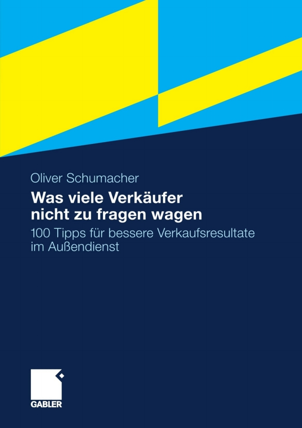 Was viele VerkÃ¤ufer nicht zu fragen wagen 100 Tipps fÃ¼r bessere Verkaufsresultate im AuÃŸendienst  â€“ PDF/EPUB Version Downloadable