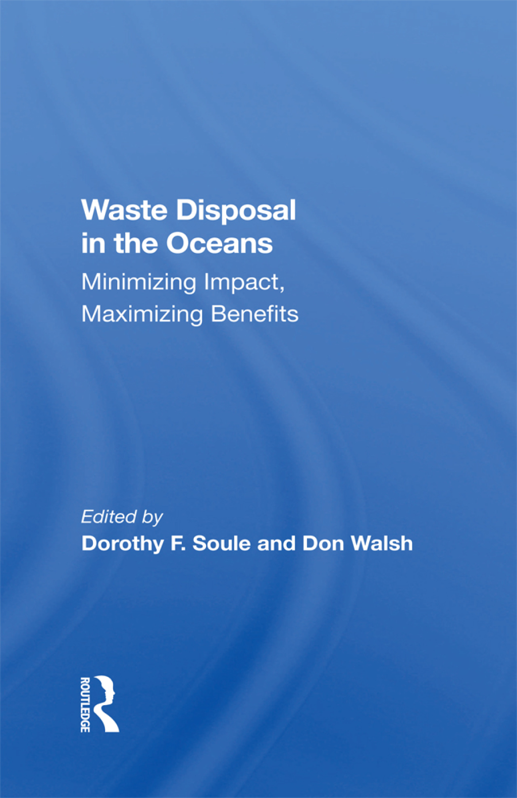 Waste Disposal In The Oceans Minimizing Impact, Maximizing Benefits 1st Edition â€“ PDF/EPUB Version Downloadable