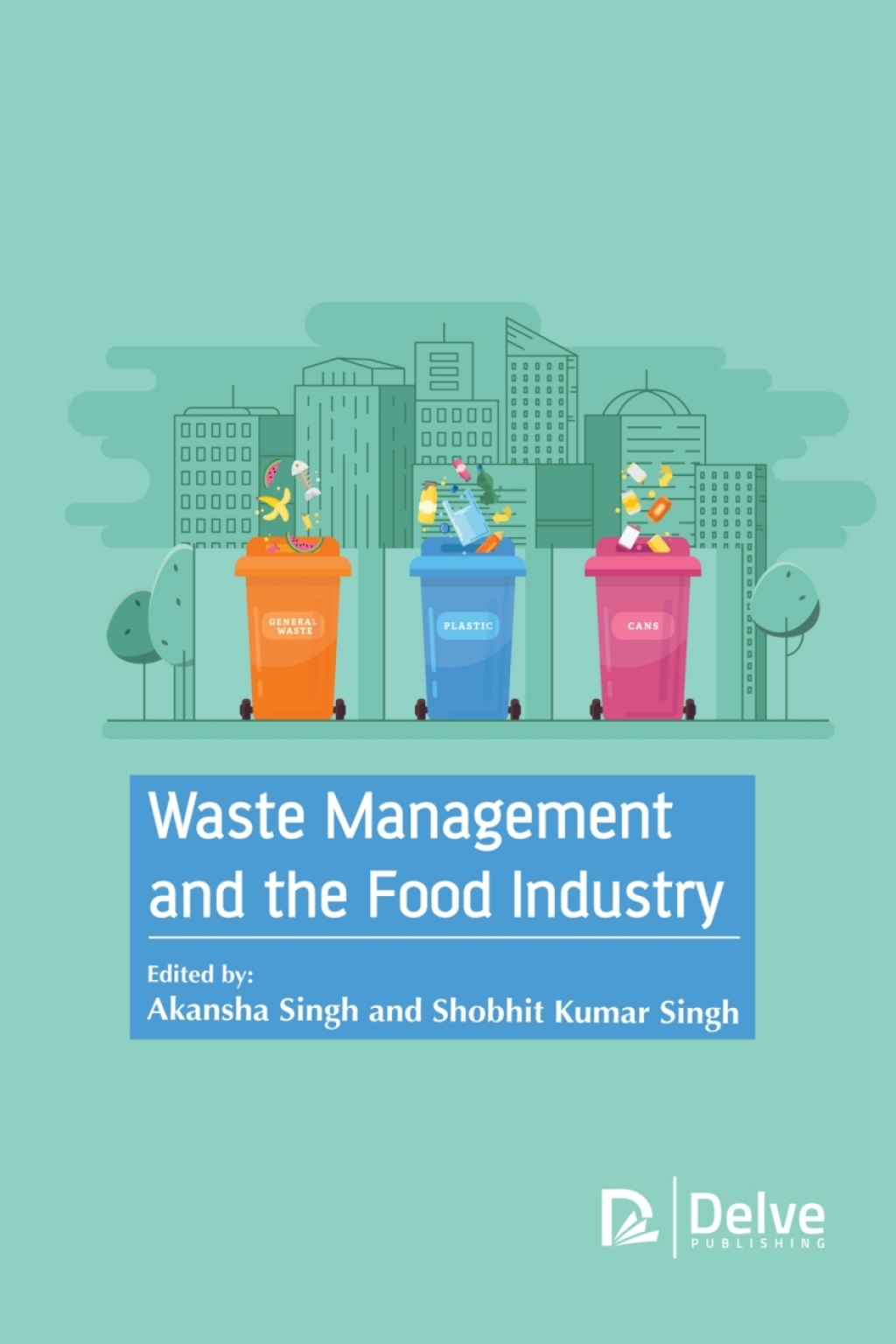 Waste Management and the Food Industry  â€“ PDF/EPUB Version Downloadable
