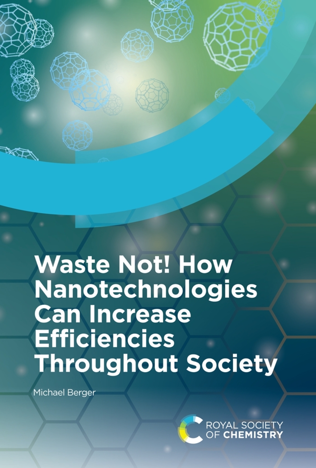 Waste Not! How Nanotechnologies Can Increase Efficiencies Throughout Society 1st Edition â€“ PDF/EPUB Version Downloadable