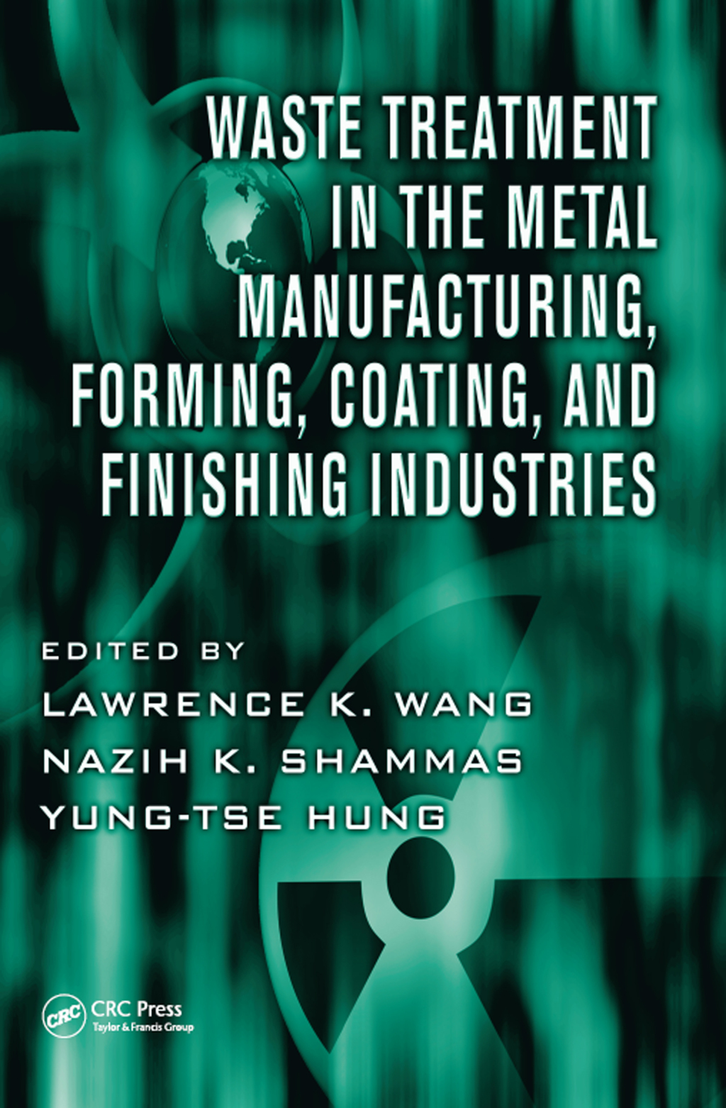 Waste Treatment in the Metal Manufacturing, Forming, Coating, and Finishing Industries 1st Edition â€“ PDF/EPUB Version Downloadable