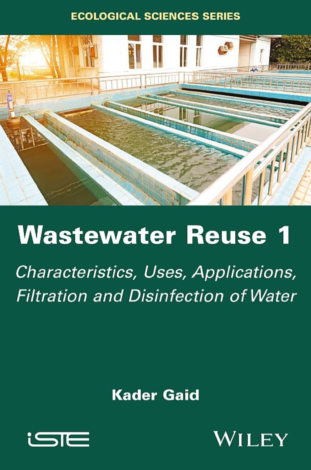 Wastewater Reuse, Volume 1 Characteristics, Uses, Applications, Filtration and Disinfection of Water 1st Edition â€“ PDF/EPUB Version Downloadable