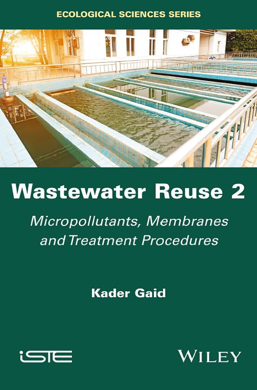 Wastewater Reuse, Volume 2 Micropollutants, Membranes and Treatment Procedures 1st Edition â€“ PDF/EPUB Version Downloadable