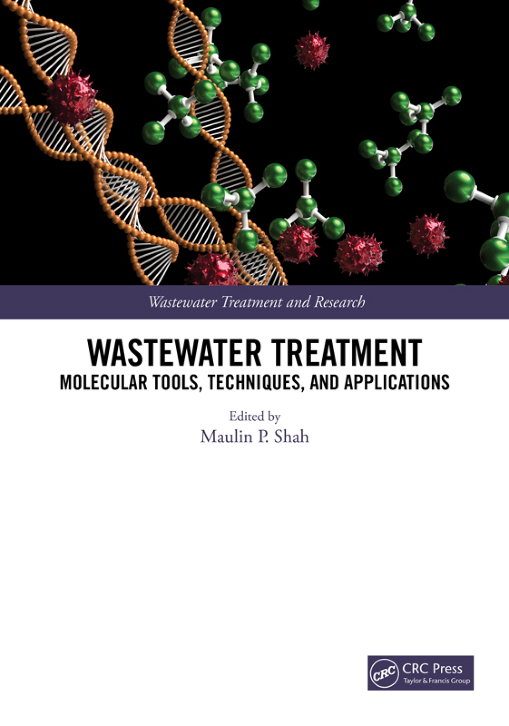 Wastewater Treatment Molecular Tools, Techniques, and Applications 1st Edition â€“ PDF/EPUB Version Downloadable