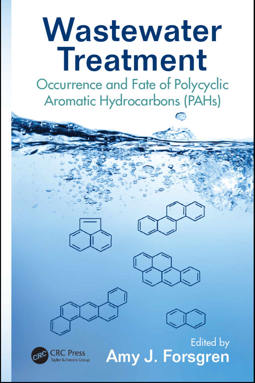 Wastewater Treatment Occurrence and Fate of Polycyclic Aromatic Hydrocarbons (PAHs) 1st Edition â€“ PDF/EPUB Version Downloadable