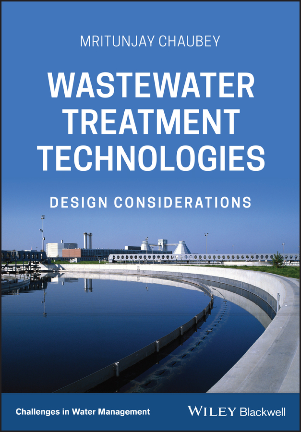 Wastewater Treatment Technologies Design Considerations 1st Edition â€“ PDF/EPUB Version Downloadable