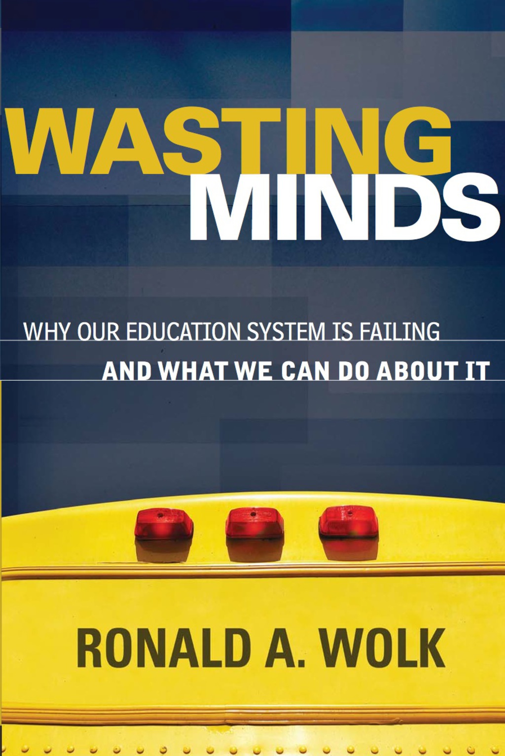 Wasting Minds Why Our Education System Is Failing and What We Can Do About It - (PDF/EPUB Version)